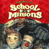 Gorilla Tactics (Dr. Critchlore s School for Minions #2)