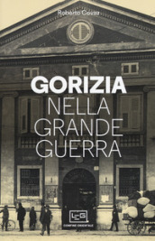 Gorizia nella Grande Guerra