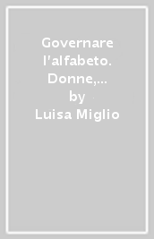 Governare l alfabeto. Donne, scrittura e libri nel medioevo