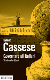 Governare gli italiani. Storia dello Stato