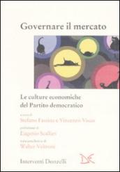 Governare il mercato. Le culture economiche del Partito democratico