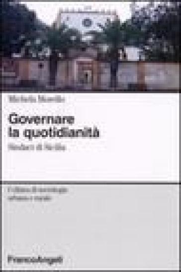 Governare la quotidianità. Sindaci in Sicilia - Michela Morello