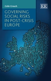 Governing Social Risks in Post-Crisis Europe