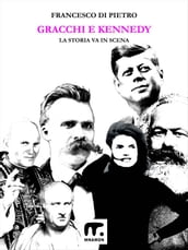 Gracchi e Kennedy - La storia va in scena