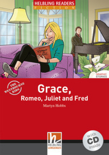 Grace, Romeo, Juliet and Fred. Livello 2 (A1-A2). Con CD Audio - Martyn Hobbs