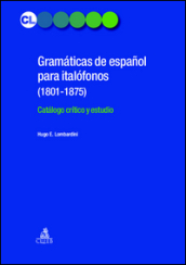 Gramaticas de espanol para italofonos (1801-1875). Catalogo critico y estudio