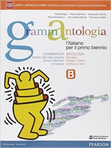 Grammantologia. Per le Scuole superiori. Con e-book. Con espansione online. 2: Grammatica e antologia-Allenamento prove INVALSI - Paola Biglia - Anna Ferralasco - Paola Manfredi