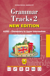 Grammar tracks. Per le Scuole superiori. Ediz. per la scuola. Con CD-ROM. Vol. 2: A2/B2 Elementary to upper intermediate