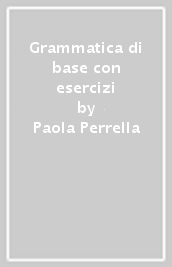 Grammatica di base con esercizi