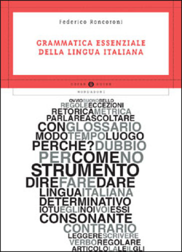 Grammatica essenziale della lingua italiana - Federico Roncoroni
