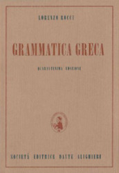 Grammatica greca. Per il Liceo classico