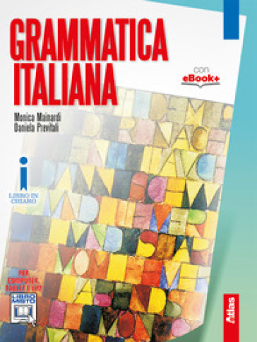 Grammatica italiana. Perle Scuole superiori. Con e-book. Con espansione online - Monica Mainardi - Daniela Previtali