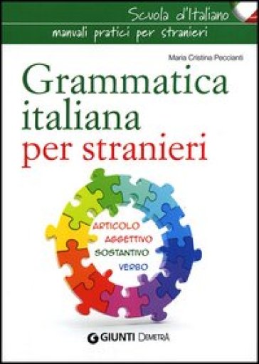 Grammatica italiana per stranieri - Maria Cristina Peccianti