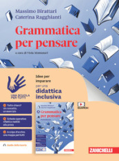 Grammatica per pensare. Idee per imparare. Per le Scuole superiori