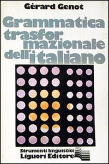 Grammatica trasformazionale dell'italiano - Gérard Genot