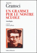 Un Gramsci per le nostre scuole. Antologia