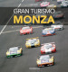 Gran turismo & Monza. Ediz. italiana e inglese