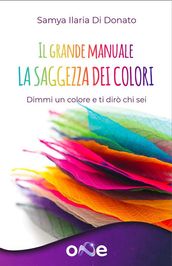 Il Grande Manuale  La Saggezza dei Colori