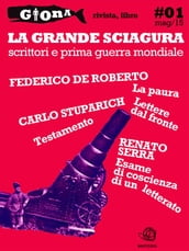 La Grande Sciagura. Scrittori e prima guerra mondiale