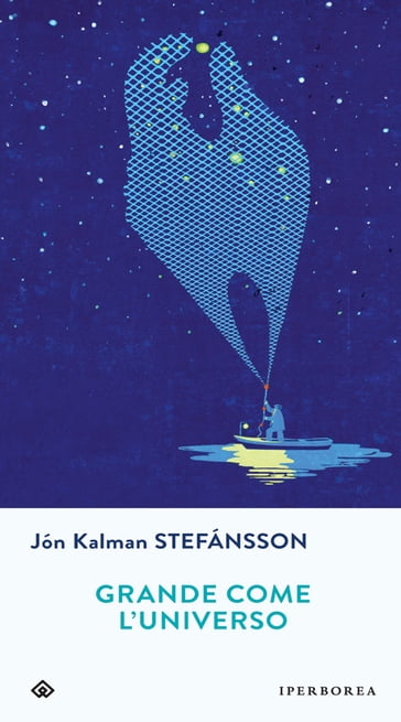 Grande come l'universo - Jón Kalman Stefánsson