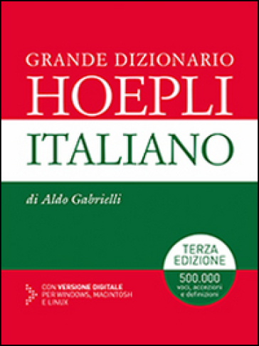 Grande dizionario Hoepli italiano - Aldo Gabrielli
