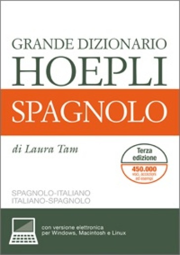 Grande dizionario Hoepli spagnolo. Spagnolo-italiano, italiano-spagnolo. Ediz. bilingue - Laura Tam