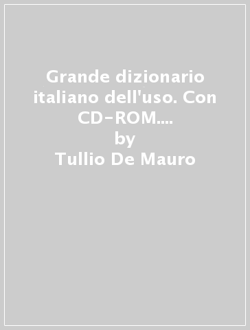 Grande dizionario italiano dell'uso. Con CD-ROM. 7.Nuove parole italiane dell'uso - Tullio De Mauro