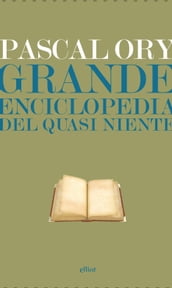 Grande enciclopedia del quasi niente