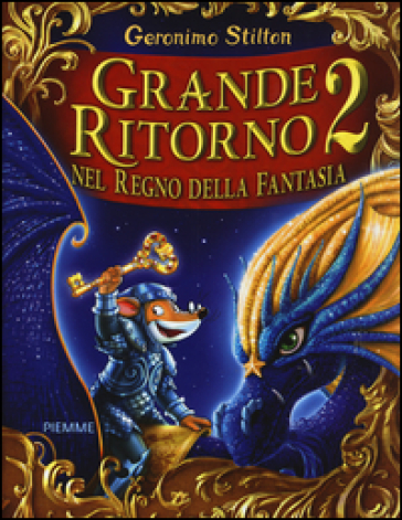 Grande ritorno nel Regno della Fantasia 2 - Geronimo Stilton