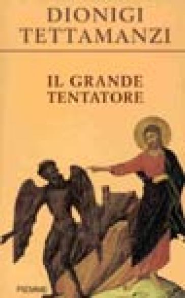 Grande tentatore - Dionigi Tettamanzi