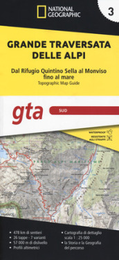 Grande traversata delle Alpi 1:25.000. 3: GTA Sud. Dal rifugio Quintino Sella al Monviso fino al mare