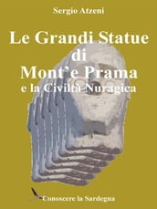 Le Grandi Statue di Mont e Prama e la Civiltà Nuragica