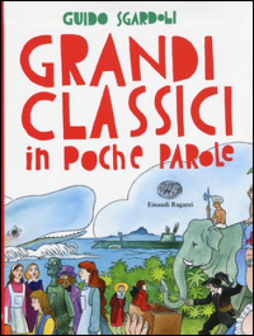 Grandi classici in poche parole - Guido Sgardoli