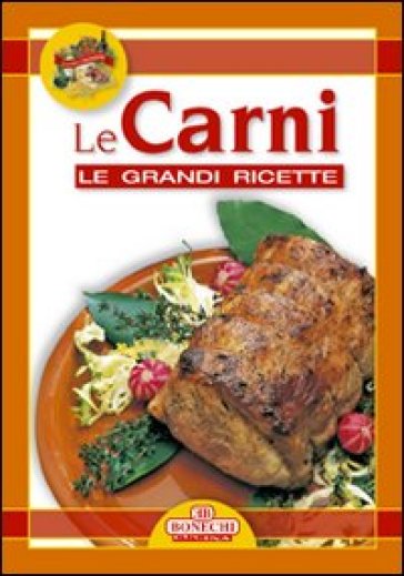 Grandi ricette. Tavola in festa. Carni