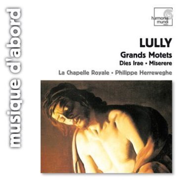 Grands motets: dies irae, miserere - Jean-Baptiste Lully