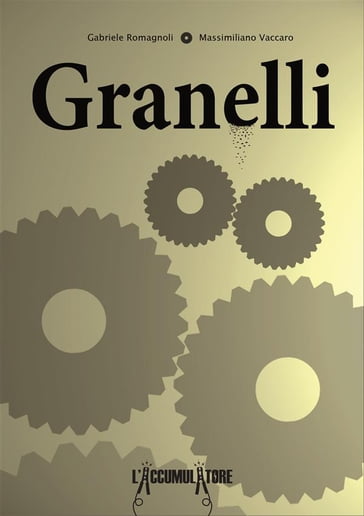 Granelli - Gabriele Romagnoli - Massimiliano Vaccaro