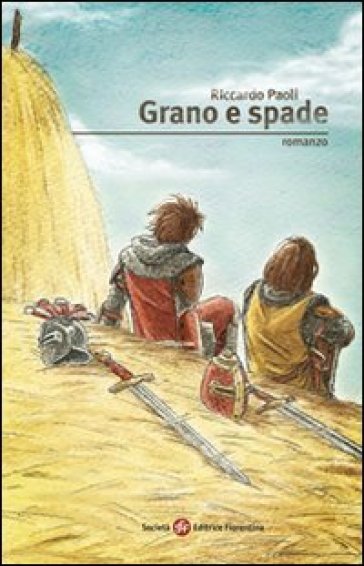 Grano e spade - Riccardo Paoli