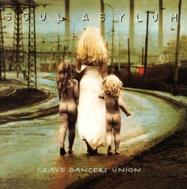 Grave dancers union - Soul Asylum