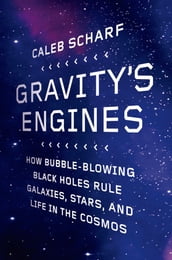 Gravity s Engines
