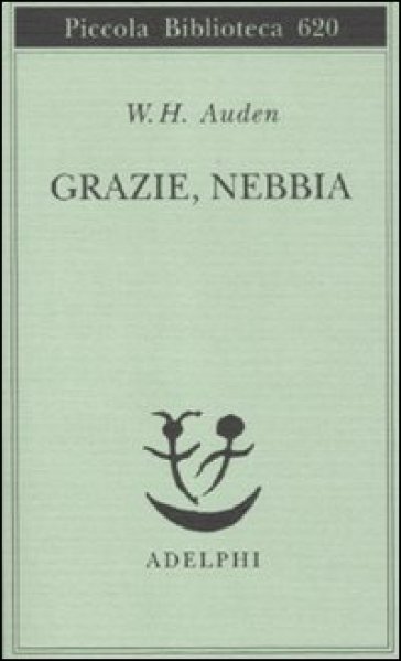 Grazie, nebbia. Testo inglese a fronte - Wystan Hugh Auden