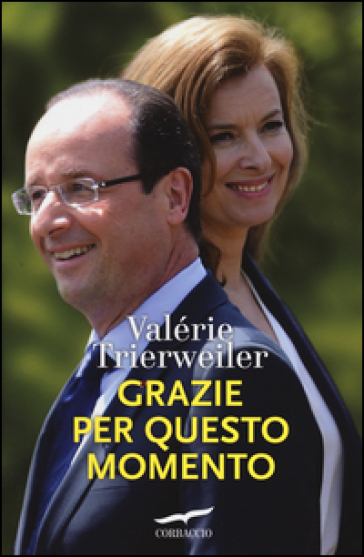 Grazie per questo momento - Valérie TRIERWEILER