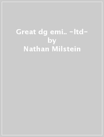 Great dg & emi.. -ltd- - Nathan Milstein