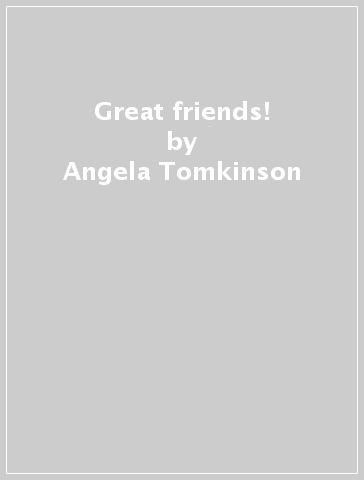 Great friends! - Angela Tomkinson