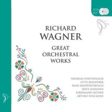 Great orchestral works - Richard Wagner