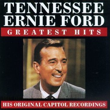 Greatest hits -10 tr.- - ERNIE -TENNESSEE- FORD