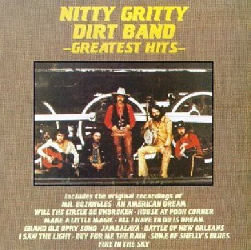 Greatest hits -13 tr.- - Nitty Gritty Dirt Band