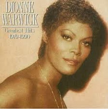 Greatest hits '79-'90 - Dionne Warwick