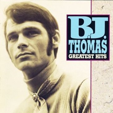 Greatest hits - B.J. Thomas