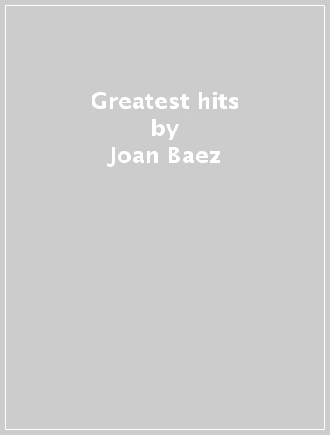 Greatest hits - Joan Baez