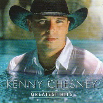 Greatest hits - Kenny Chesney